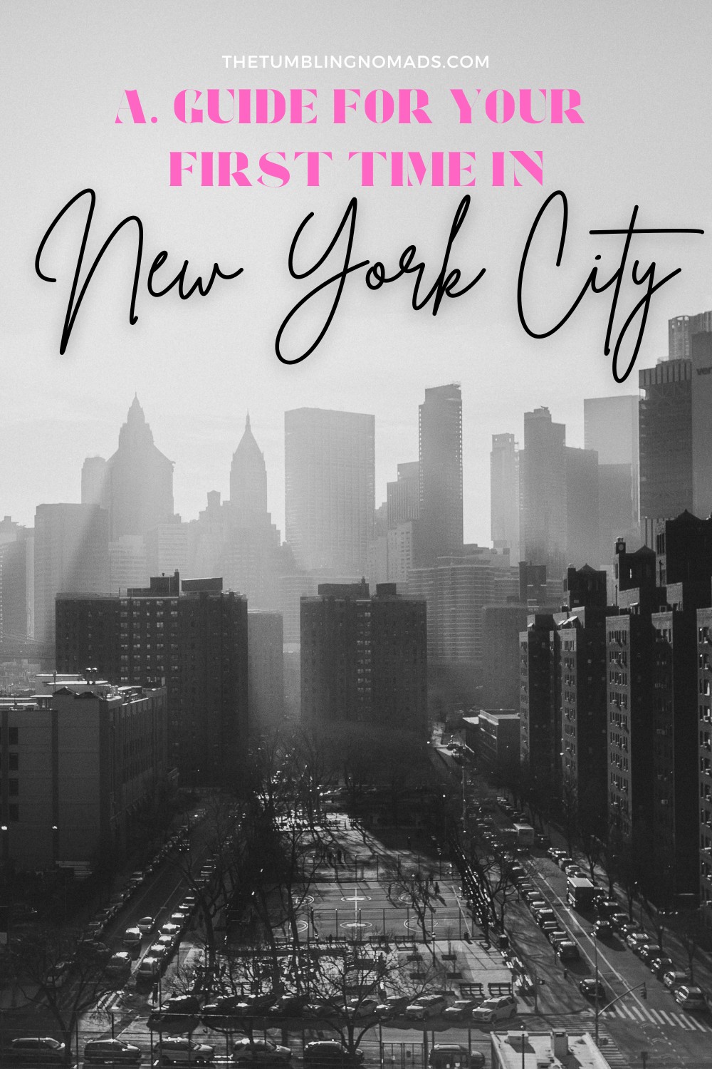 Another Pinterest graphic for a first-time NYC travel guide, featuring text overlay &quot;First Time in NYC Guide-2&quot;.