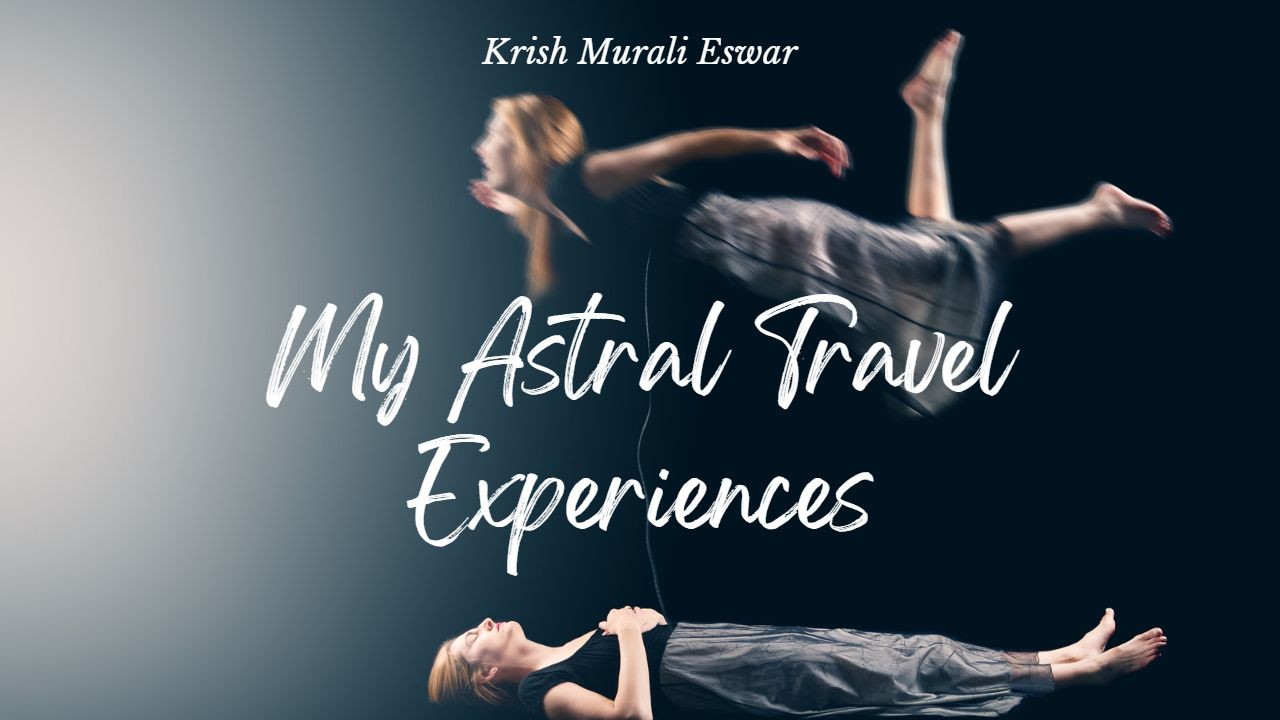 My Astral Travel Experiences