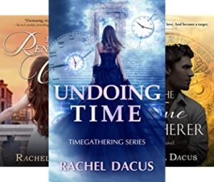 Book stack cover for Rachel Dacus's Timegathering time travel series, featuring Undoing Time, a novel about historical repair and adventure.