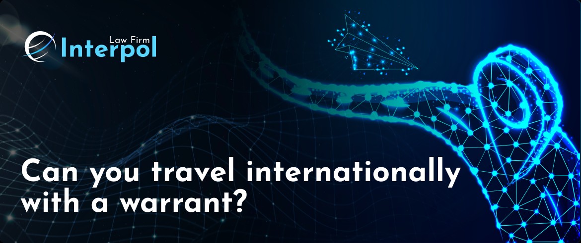 International travel with a warrant